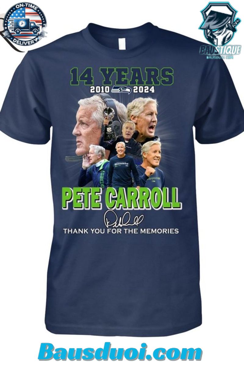 14 Years 2010 2024 Pete Carroll Thank You For The Memories T Shirt