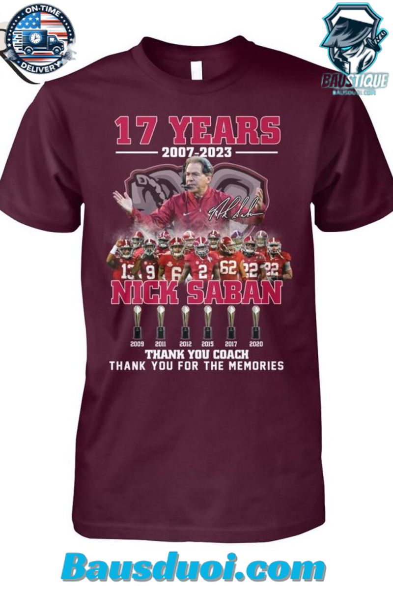 17 Years 2007 2023 Nick Saban Thank You Coach Thank You For The Memories T Shirt 1