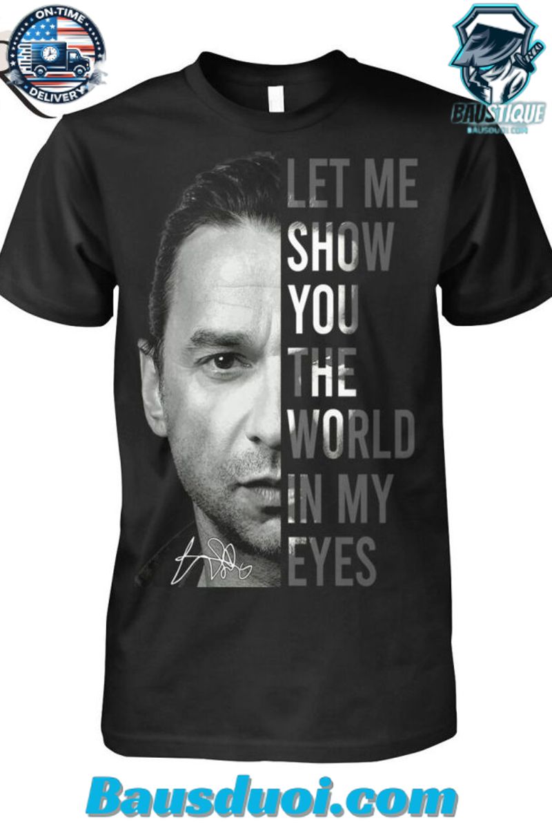 Let Me Show You The World In My Eyes Depeche Mode T Shirt