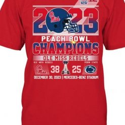 2023 Peach Bowl Champions Ole Miss Rebels 38 – 25 Penn State Nittany Lions December 30, 2023 Mercedes-Benz Stadium T-Shirt