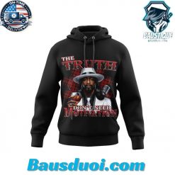 The Truth Dont Need Motivation 2024 Black Design 3D Hoodie