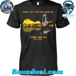 Don’t Let The Old Man In Toby Keith Tshirt
