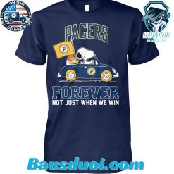 Pacers Forever Not Just When We Win Tshirt