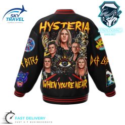 Def Leppard Hysteria When Youre Near Baseball Jacket