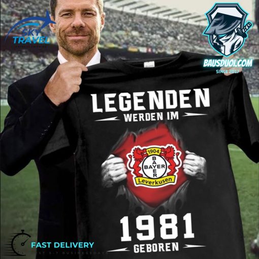 Bayern Leverkusen Legenden Werden Im 1981 Geboren Tshirt
