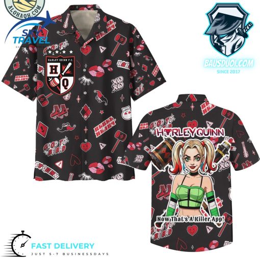 Harley Quinn Now That is A Killer App Hawaiian Shirt