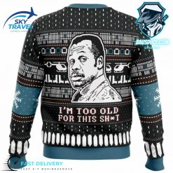 Im Too Old For This Sht Danny Glover Lethal Weapon Ugly Christmas Sweater